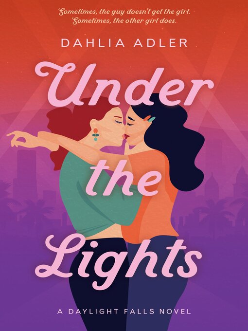 Title details for Under the Lights by Dahlia Adler - Available